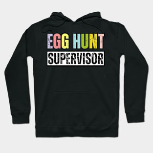 Egg Hunt Supervisor - egg hunting party mom dad adult easter Hoodie